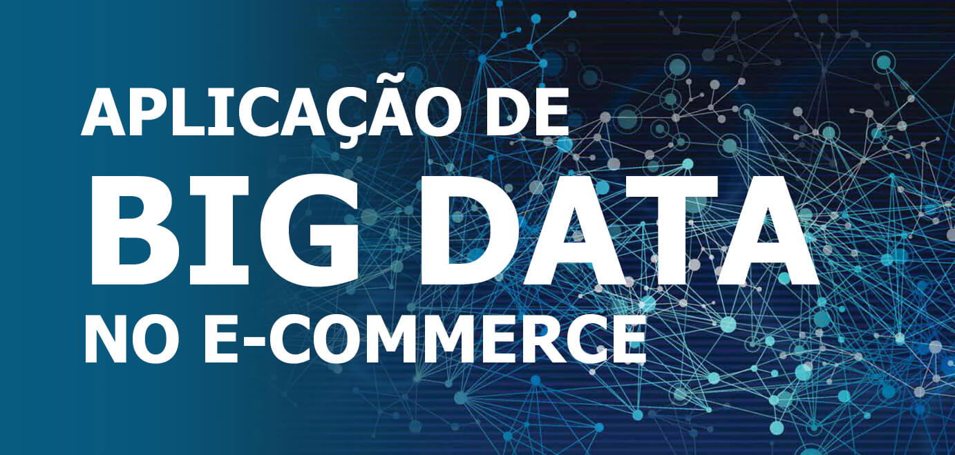 Proposta de um Framework de Implantação de Big Data nas Pequenas e Médias Empresas: Uma aplicação no Comércio Eletrônico Varejista Brasileiro